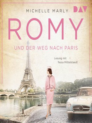 cover image of Romy und der Weg nach Paris--Mutige Frauen zwischen Kunst und Liebe, Band 16 (Gekürzt)